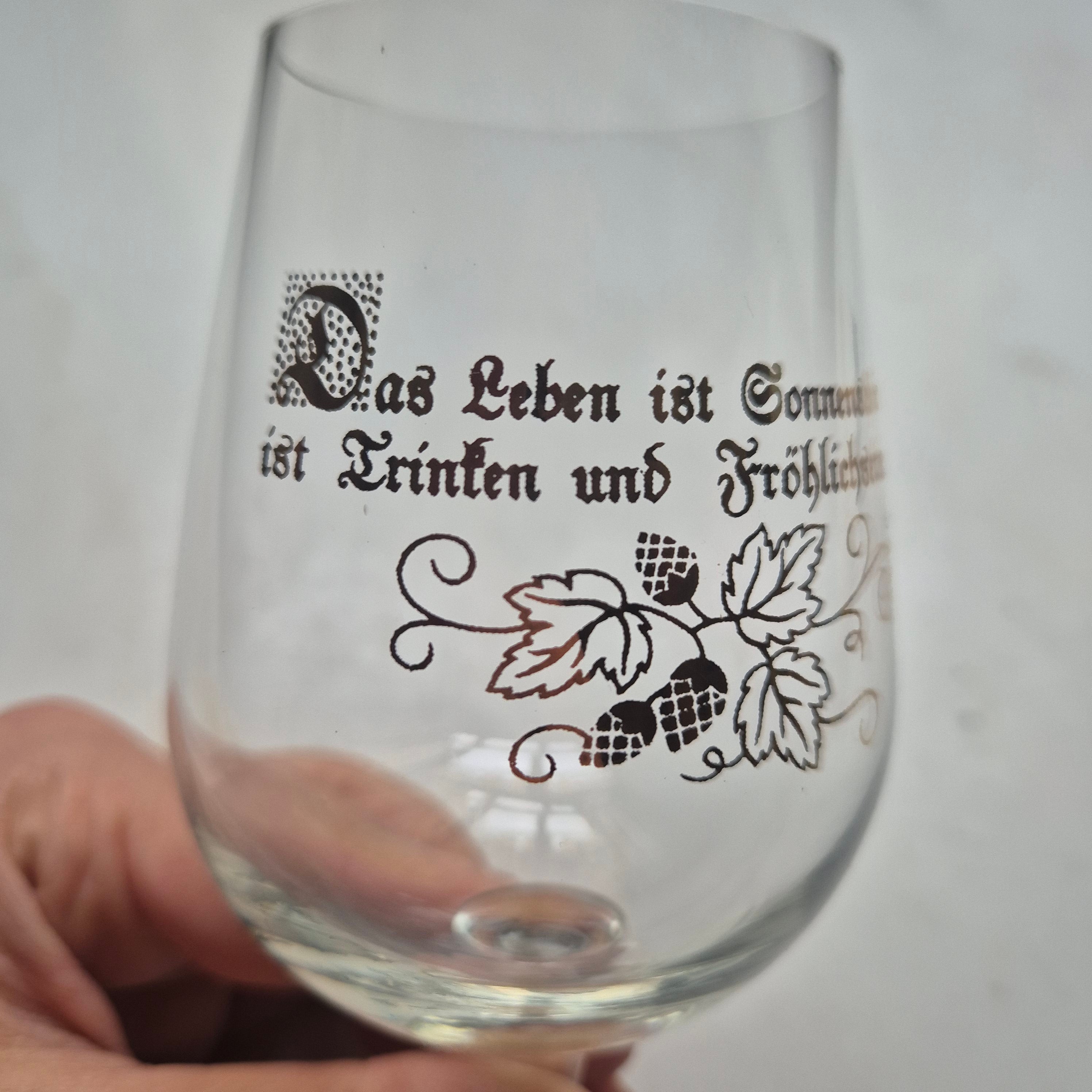 "Das Leben ist Sonnenschein, ist Trinken und Fröhlichsein." Trinkglas - Weinglas - Vintage