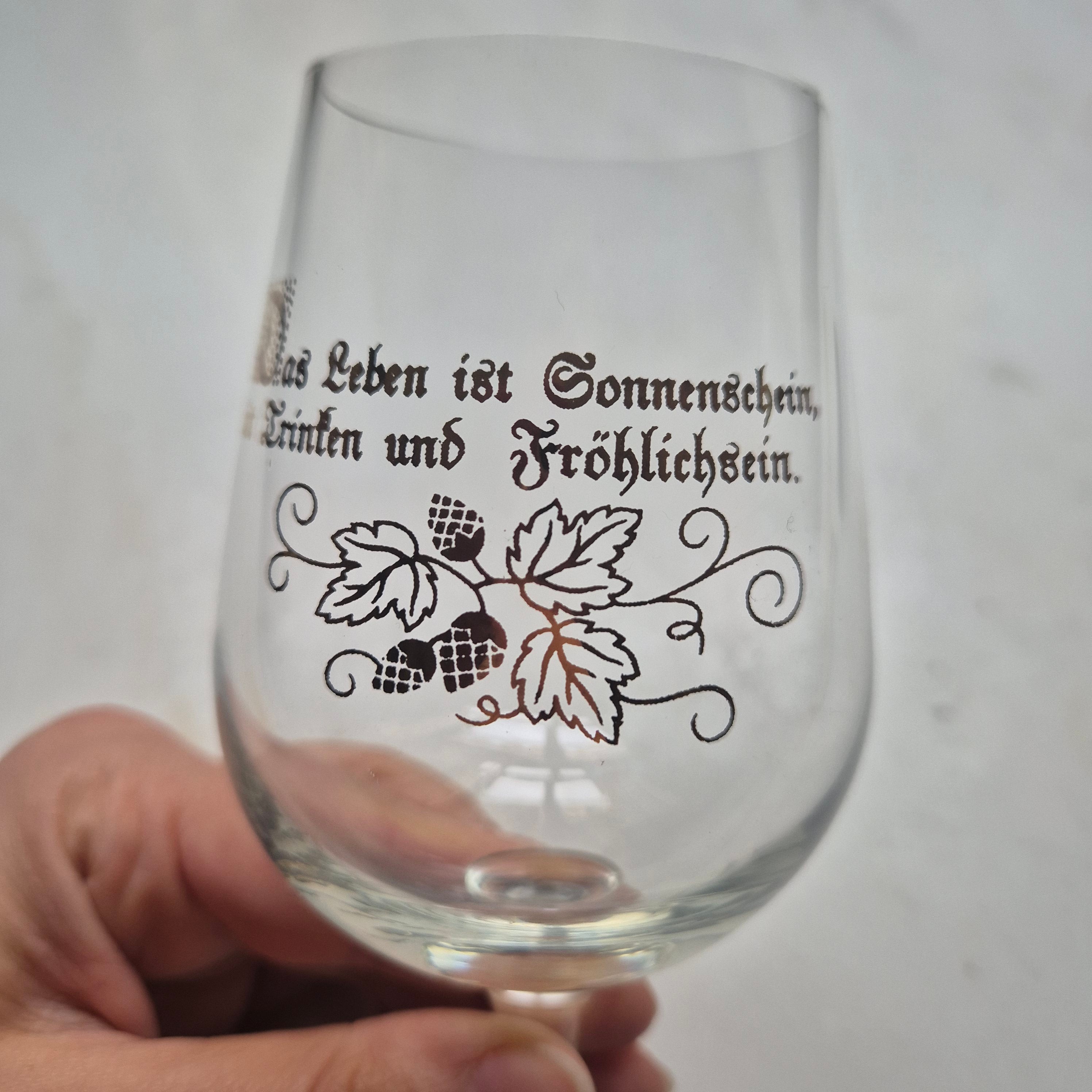 "Das Leben ist Sonnenschein, ist Trinken und Fröhlichsein." Trinkglas - Weinglas - Vintage